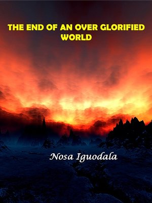 cover image of The End of an Over Glorified World